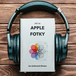 Jak na Apple Fotky audio kniha